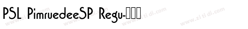 PSL PimruedeeSP Regu字体转换